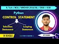 Control Statement in Python Selection Statement Looping Statement In Bengali