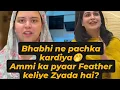 Download Lagu Sahiba ne in-laws ko nahi bulaya? Ammi Vuhaan se zyada feather ko pyaar karti hein?