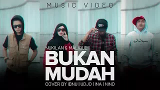 bukan mudah nukilan featuring malique music video cover version
