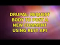 Drupal Request body to post a new comment using REST API