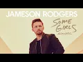 Jameson Rodgers - Some Girls (Acoustic [Audio])