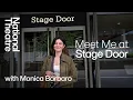 Monica Barbaro pre-show routine Meet Me at Stage Door National Theatre
