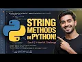 Day 6 Python String Methods Complete 3 Years ML Challenge