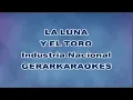La luna y el toro (Coro) - Industria Nacional - Karaoke