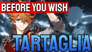 Before You Wish for Tartaglia Childe Genshin Impact