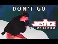 Download Lagu Justin Bieber : The Justice Tour Live Album - Don't Go
