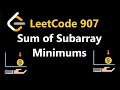 Sum of Subarray Minimums - Leetcode 907