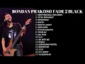 Download Lagu Full album bondan Prakoso fade 2 blackmp4@Passplay_89