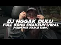 DJ NGGA DULU - JANGAN LAGI LAGI KAMU CARI VIRAL TIKTOK FULL SONG LAGI TRENDING