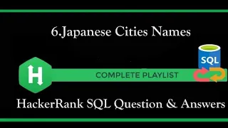 6 - Japanese Cities Names SQL Basic Select HackerRank Solution