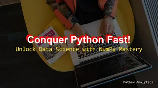 Mastering NumPy The Ultimate Guide to Unlocking Data Science Potential