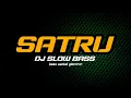 DJ SATRU DENY CAKNAN \u0026 HAPPY ASMARA SLOW BASS TERBARU