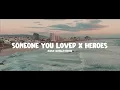 Download Lagu DJ Someone You Loved X Heroes - Lewis Capaldi, Alesso - Awan Axello Remix ( Relax Funky )
