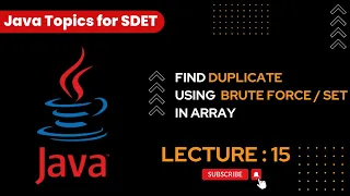 Java for Automation Lecture 15 Find Duplicate Elements in an Array Using Brute Force and Set