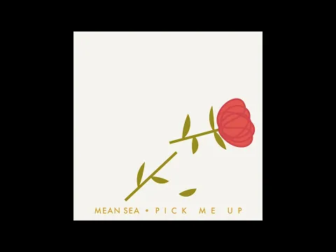 MEAN SEA - Pick Me Up