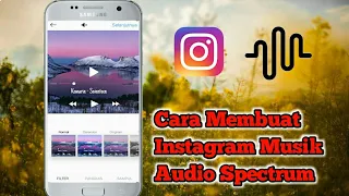 Download Cara Edit Instagram Musik Dan Membuat Audio Spektrum - Instagram Kekinian MP3