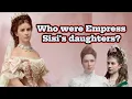 Lagu Empress Sisi's daughters #womeninhistory #sisi #historyforall #historyforeveryone #dailyhistory