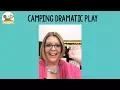 Dramatic Play Camping Tour for Preschool