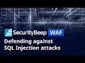 Securitybeep WAF Web Application Firewall - Defending against SQL Injection attacks