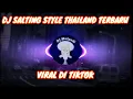 Download Lagu DJ SALTING ROCKDUT STYLE THAILAND VIRAL TIKTOK