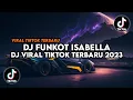Download Lagu DJ FUNKOT ISABELLA X SUCI DALAM DEBU VIRAL TIKTOK TERBARU 2023