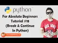 Break Continue Statements In Python Python Tutorials For Absolute Beginners In Hindi