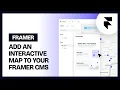 How to Add an Interactive Map to Your Framer CMS with MapFrame