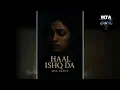 Haal Ishq Da | Hindi Punjabi Mix | Song MTA Black | Haal Ishq Da New Song