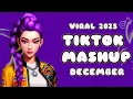 BEST TIKTOK MASHUP 2025 ~DECEMBER~ TIKTOK TREND MASHUP