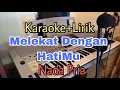 Download Lagu Karaoke MELEKAT DENGAN HATIMU | Nada Pria | Lagu Rohani Kristen | Bahtera