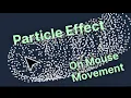 Particle Animation Tutorial Create Stunning Effects On Mouse Movement using JavaScript Web Art