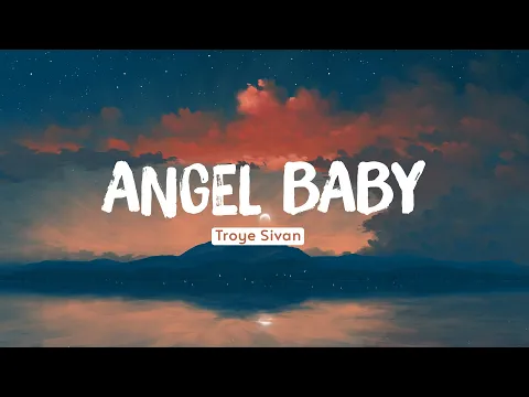 Download MP3 🏖️ Troye Sivan - Angel Baby (Lyrics) | Stephen Sanchez , Paloma Faith | Mix