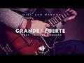 Grande Y Fuerte - Miel San Marcos (feat. Thalles Roberto)
