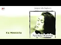Download Lagu Nicky Astria - Ku Meminta (Official Audio)