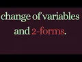 Differential Forms Change of variables via integrating 2-forms