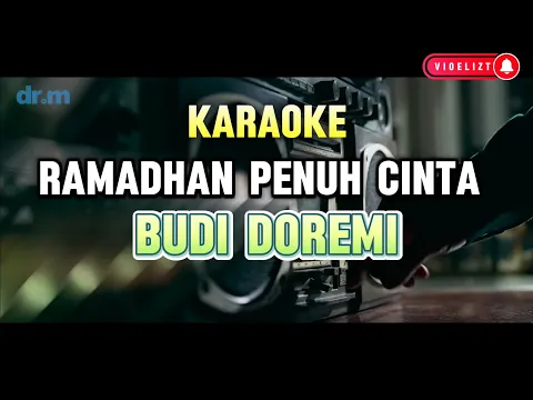 Download MP3 BUDI DOREMI - RAMADHAN PENUH CINTA | KARAOKE