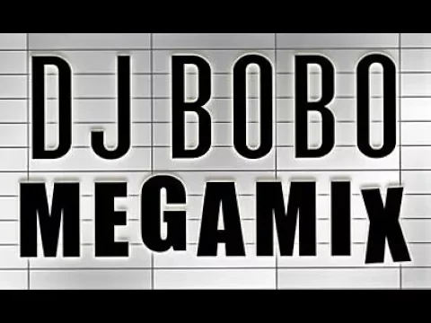 Download MP3 DJ BoBo - Greatest Hits - Megamix