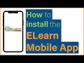 How to Install the ELearn Mobile app