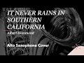 Download Lagu IT NEVER RAINS IN SOUTHERN CALIFORNIA - Albert Hammond - Alto saxophone cover