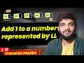 L11 Add 1 to a number represented by LinkedList