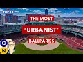 What Is Urbanism 2022 s Top 10 Baseball Stadiums That Integrate With Their Cities Beautifully