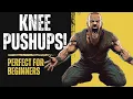Why you SHOULD do KNEE PUSHUPS