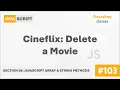 Cineflix Delete a Movie Array String Methods Complete Modern JavaScript Course
