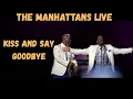 Lagu THE MANHATTANS - 18/06/2025 - KISS AND SAY GOODBYE (AO VIVO) - ESPAÇO UNIMED