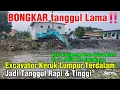 Lagu BONGKAR tanggul Lama ‼️Excavator Keruk Lumpur Jadikan Tanggul Rapi \u0026 Tinggi #dedimulyadi #kdm