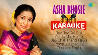 Asha Bhosle Superhit Karaoke Songs | Roz Roz Dali Dali | Ab Jo Mile Hai To | Jab Chali Thandi Hawa