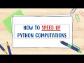 How to Speed Up Python Computations Part - I