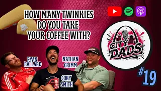 How Many Twinkies Do You Take Your Coffee With I City Dads Ep 19 