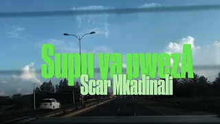 SCAR MKADINALI SUPU YA PWEZA OFFICIAL MUSIC VIDEO 
