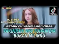Download Lagu DJ VIRAL TERBARU FULL BASS ⁉️ YAKINKAN AKU TUHAN DIA BUKAN MILIKKU X DJ CINTA SEMPURNA VIRAL